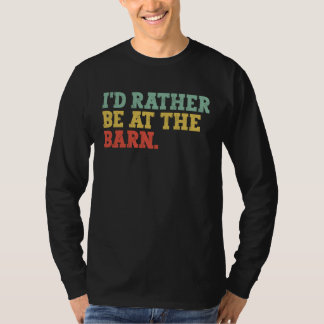 I'd Rather Be at The Barn  Retro Horse Trainer T-Shirt
