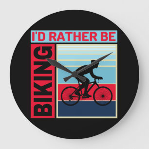 ID RATHER BE BIKING GROßE WANDUHR