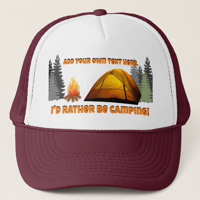 I'd Rather Be Camping Customizable Trucker Hat Truckerkappe (Vorderseite)