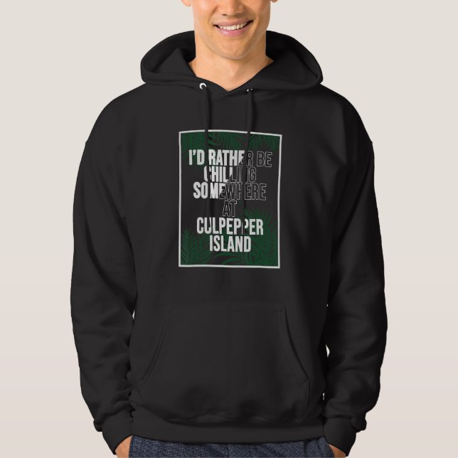 I'd Rather Be Chilling In Barbados Culpepper Islan Hoodie (Vorderseite)
