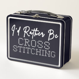 I'd Rather Be Cross Stitching - Cross Stitcher Metall Brotdose