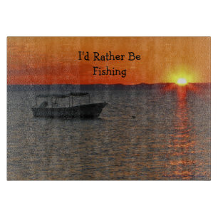 I'd Rather Be Fishing, Boat, Orange Sunset Sky Schneidebrett