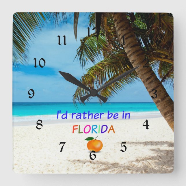 I'd Rather be in Florida Quadratische Wanduhr (Vorderseite)