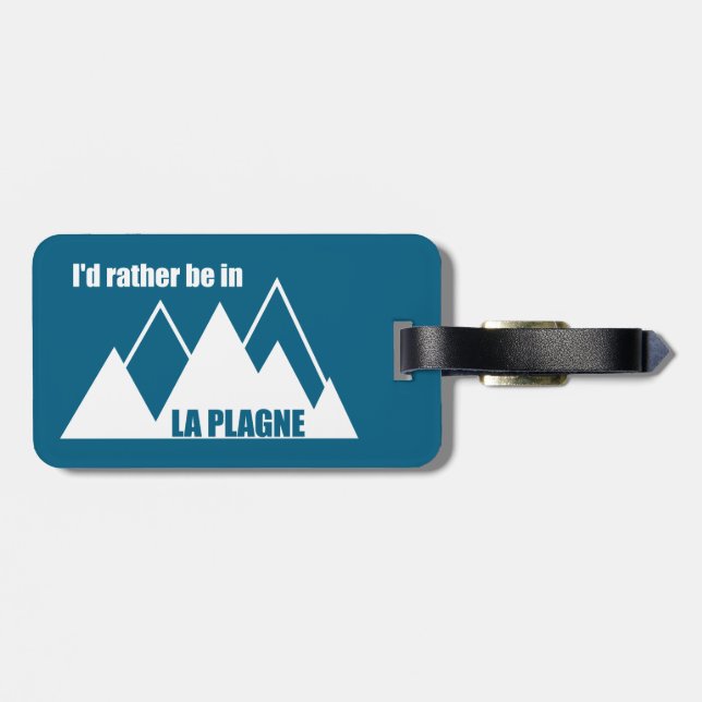 I'd Rather Be In La Plagne France Mountain Gepäckanhänger (Rückseite horizontal)