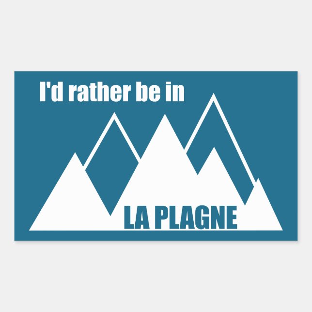 I'd Rather Be In La Plagne France Mountain Rechteckiger Aufkleber (Vorderseite)