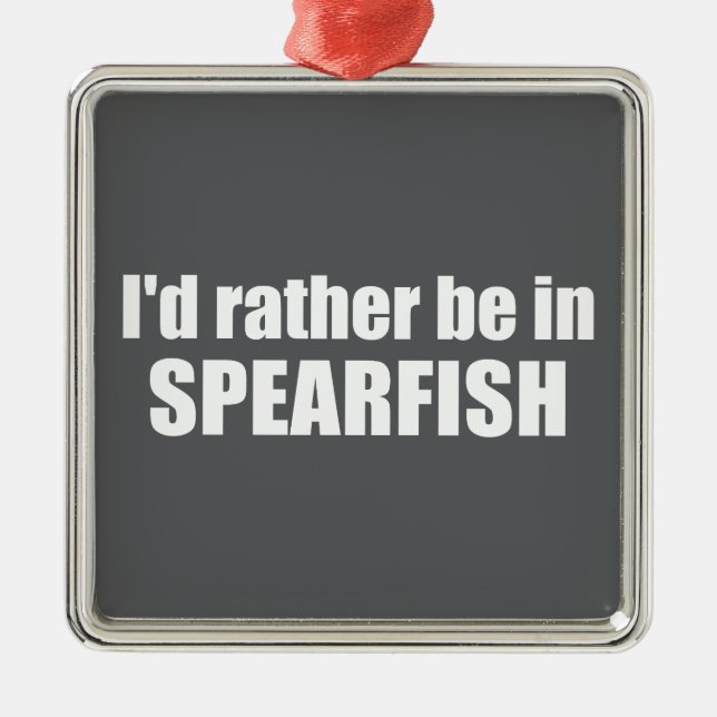 I'd Rather Be In Spearfish South Dakota Ornament Aus Metall (Vorne)