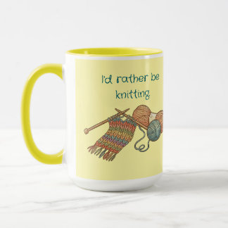 I'd rather be knitting. tasse