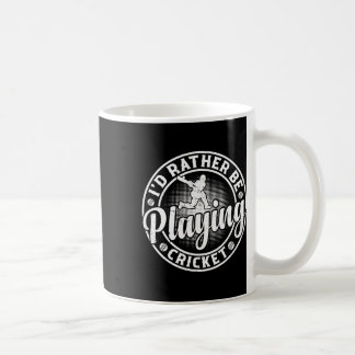 I'd Rather Be Playing Cricket - Cricketing Cricket Kaffeetasse