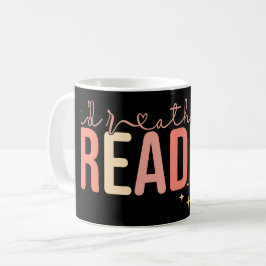 I'd rather be reading kaffeetasse