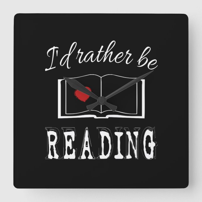 I'd rather be reading quadratische wanduhr (Vorderseite)