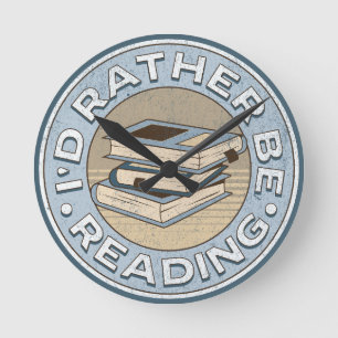I'd rather be reading runde wanduhr