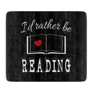 I'd rather be reading schneidebrett