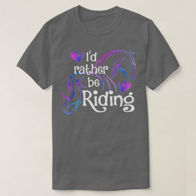 ID Rather BE RIDING Funny Horse Equestrian Rider T-Shirt (Design vorne)