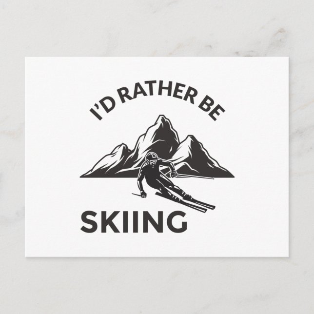 Id Rather Be Skiing - Skier Geschenk, Wintersport Postkarte (Vorderseite)