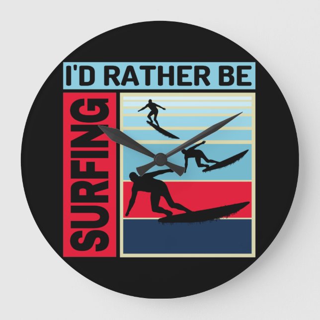 ID RATHER BE SURFING GROßE WANDUHR (Vorderseite)