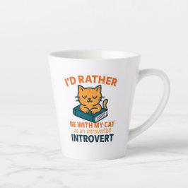 I'd Rather Be With My Cat Milchtasse