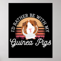 I'd rather be with my Guinea Pig Cavy Roddent