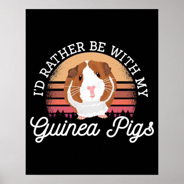 I'd rather be with my Guinea Pig Cavy Roddent Poster (Vorne)