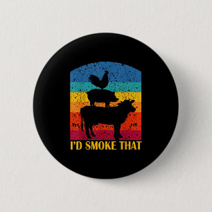 Id Smoke That - Funny Grillen Retro Barbeque Grill Button