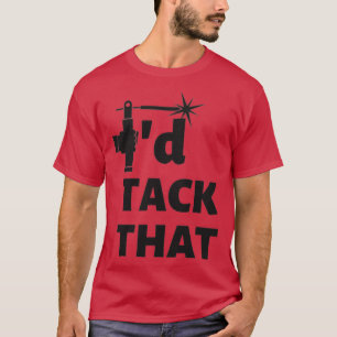 Id tack diese Schweißanfrage T-Shirt