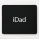 iDad (i Vater) Mouse Pad - Ein Geschenk für den mo Mousepad (Vorne)