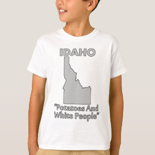 Idaho - Kartoffeln und weiße Menschen T-Shirt
