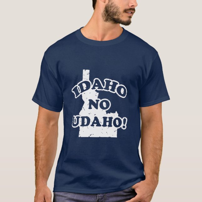 Idaho No Udaho T-Shirt (Vorderseite)