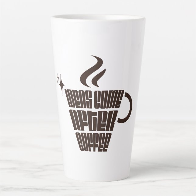 Ideas Come After Coffee – Trendy Vertical  Milchtasse (Vorderseite)