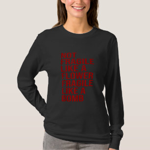 Idee nicht zerbrechlich wie eine zerbrechliche Blu T-Shirt