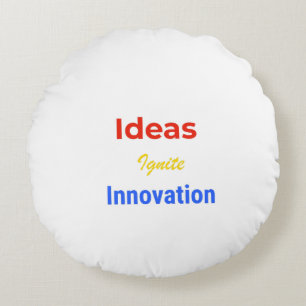 Ideen entfachen Innovation – Fette Motivations-Typ Rundes Kissen