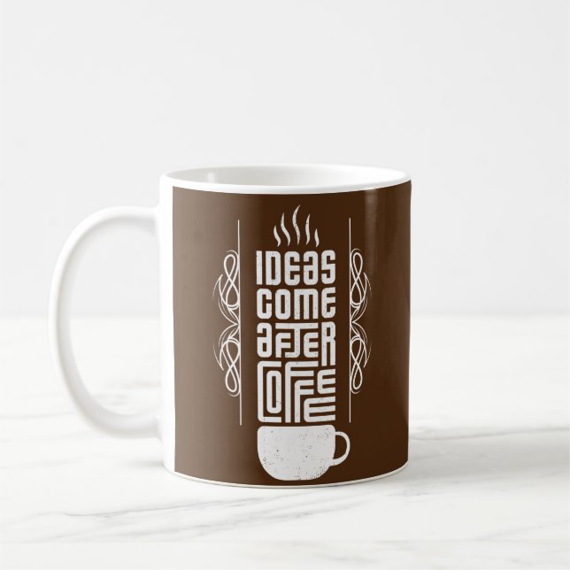 Ideen kommen nach Kaffee, trendige Typografie, Nr. Kaffeetasse (Links)