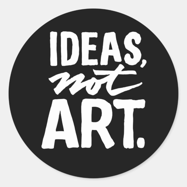Ideen, nicht Kunst. Klassischer Rundaufkleber (sch Runder Aufkleber (Vorderseite)