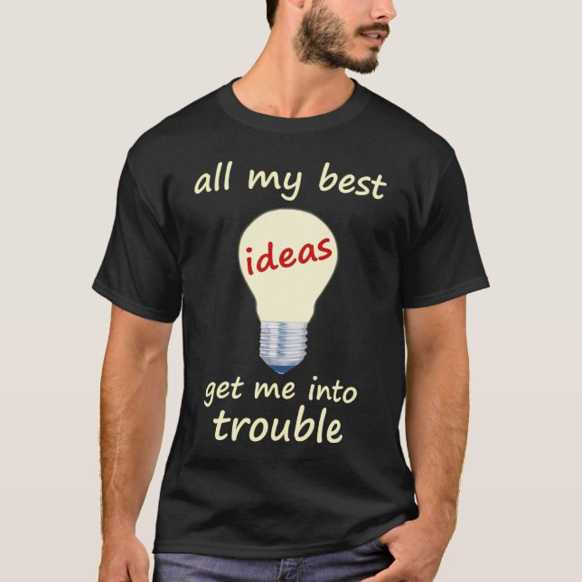 Ideen-Problem-Shirt T-Shirt (Vorderseite)
