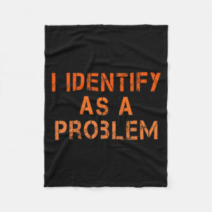 Identifiziere mich als ein Problem Humor Sarkastis Fleecedecke