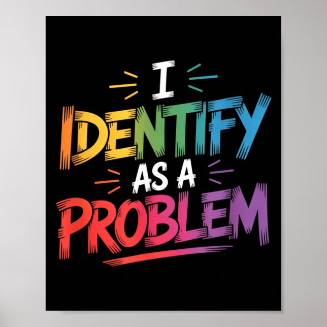Identifiziere mich als Problem Lustiger sarkastisc Poster (Vorne)