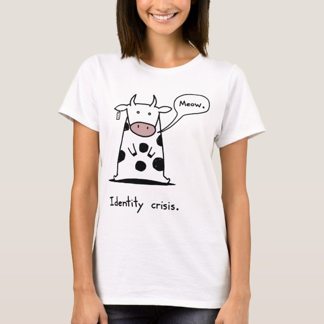 Identitäts-Krisen-Katzen-KuhMens u. -damen T-Shirt (Vorderseite)