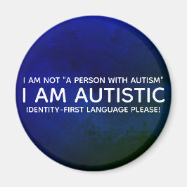 Identity-First-Autistic Magnet