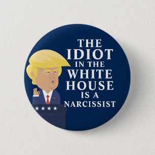 Idiot im Weißen Haus gegen Trump Button