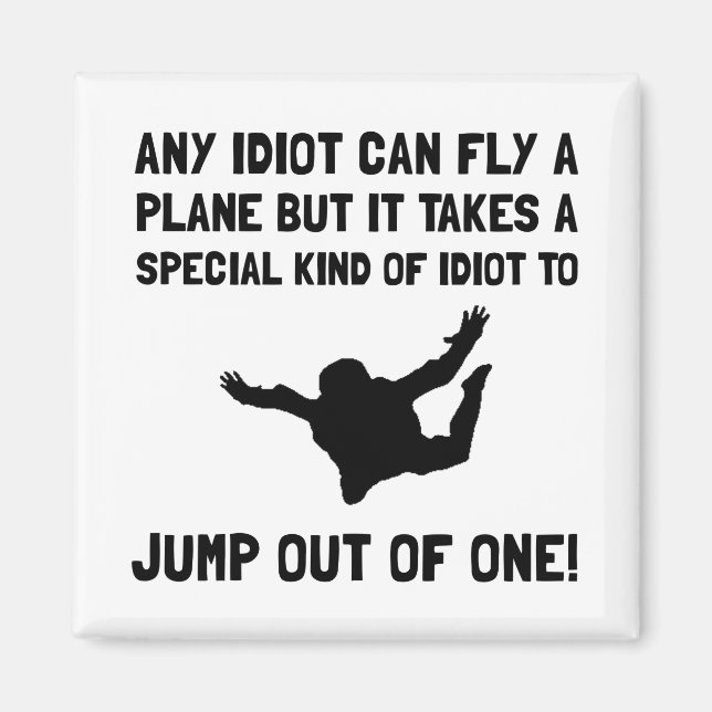 Idiot Skydiving Magnet (Vorne)