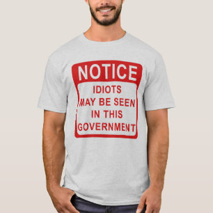 Idioten in der Regierung, politisch T-Shirt
