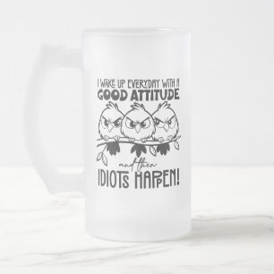 Idioten passieren Lustige Vogel Zitat Geschenke  Mattglas Bierglas