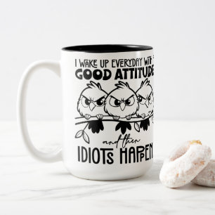 Idioten passieren Lustiger Vogel Zitat Geschenke Zweifarbige Tasse