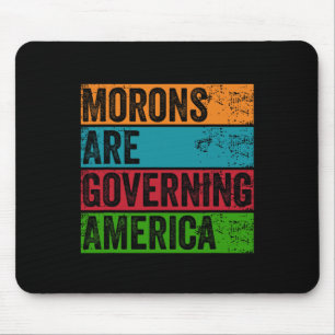 Idioten regieren Amerika Anti-Trump-Politisch Mousepad
