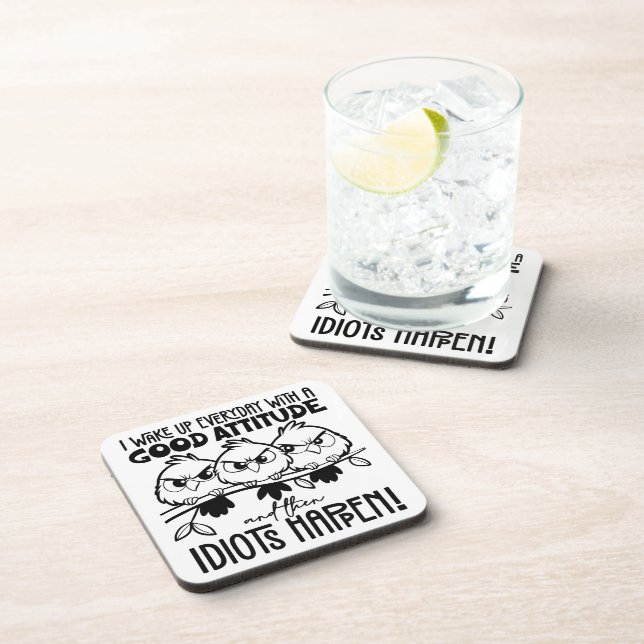 Idiots Happen Funny Bird Quote Gifts  Getränkeuntersetzer (Rechte Seite)