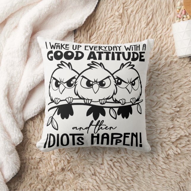 Idiots Happen Funny Bird Quote Gifts  Kissen (Decke)