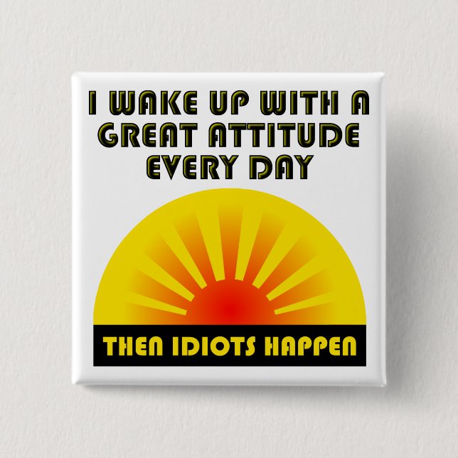 Idiots Happen Funny Button (Vorderseite)