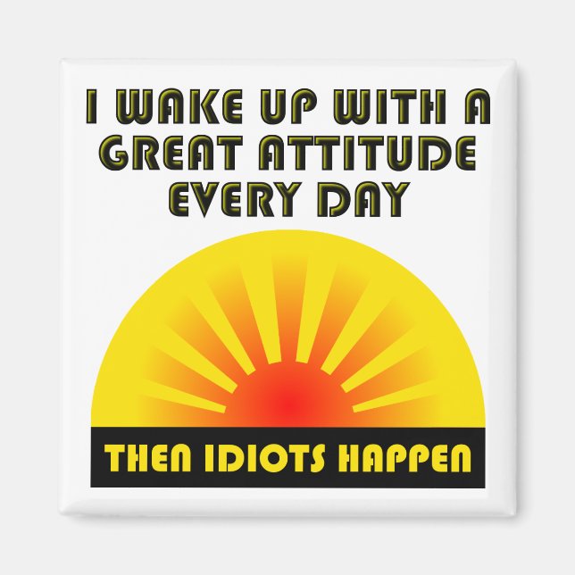 Idiots Happen Funny Magnet (Vorne)