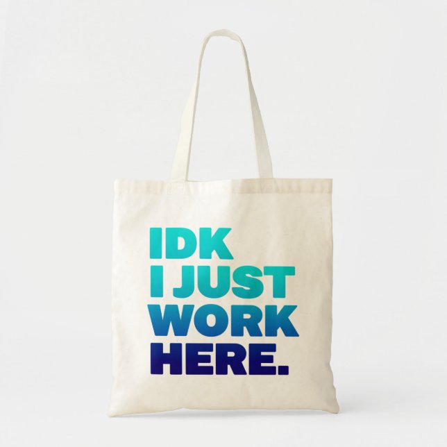 IDK I arbeite hier einfach nur an der sonnigen Sar Tragetasche (Vorne)