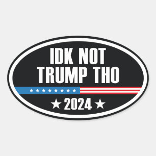IDK nicht Trump im Jahr 2024 Ovaler Aufkleber
