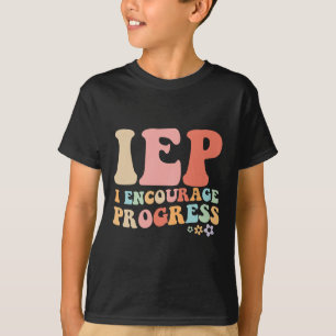 Iep I Fördere Fortschritt Sonderpädagogik-Lehrer T-Shirt